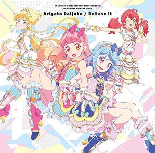 Aikatsu Friends Arigato ⇄ Daijobu / Believe it CD - front cover