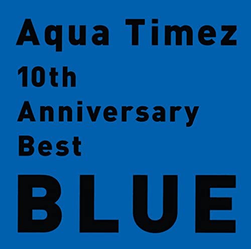Aqua Timez 10th Anniversary Best Blue Standard CD - front cover