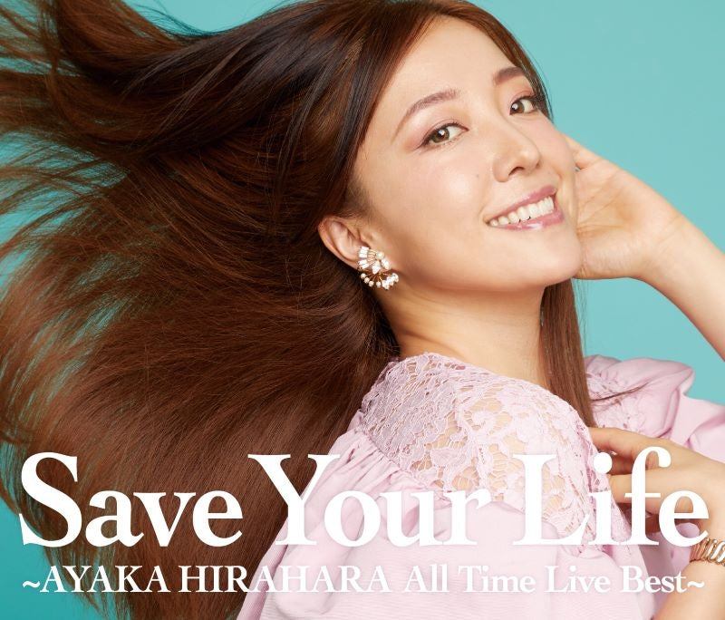 Ayaka Hirahara Save Your Life All Time Live Best Standard Edition 3CD cover