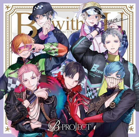 B-PROJECT B with U Brave Ver. Standard Edition CD cover