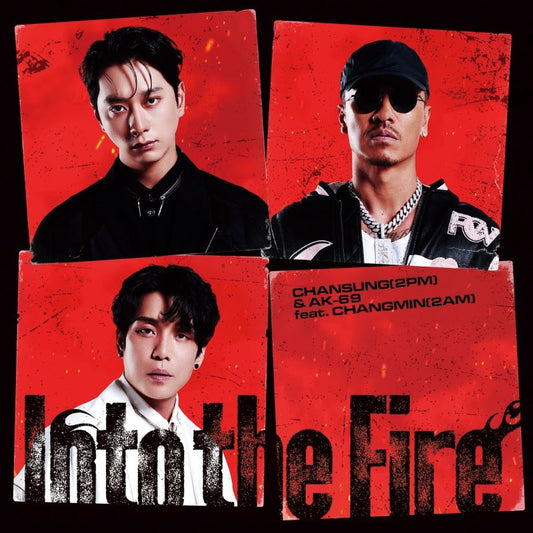 CHANSUNG and AK-69 feat. CHANGMIN Into the Fire CD - jacket artwork 1