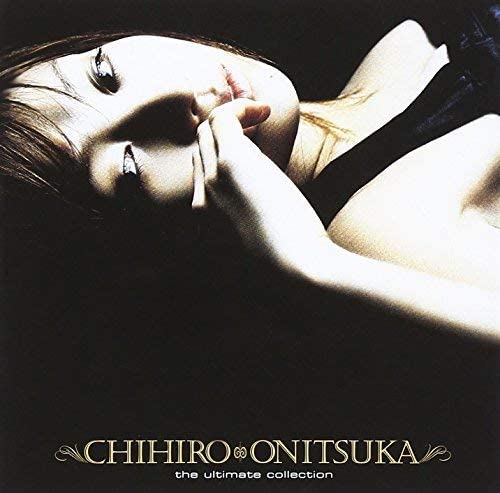 Chihiro Onitsuka The Ultimate Collection SHM-CD - front cover