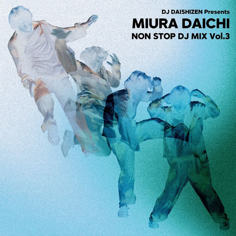 Daichi Miura DJ DAISHIZEN Presents NON STOP DJ MIX Vol. 3 CD cover