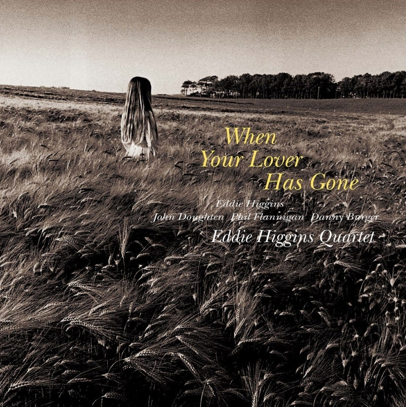 Eddie Higgins Quartet When Your Lover Has Gone 2LP - cover artwork
