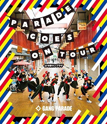 GANG PARADE Parade Goes On Tour at Nakano Sunplaza Blu-ray Regular Edition - product image 1