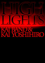 Highlights: Kai Band & Kai Yoshihiro Limited Edition Blu-ray Box cover