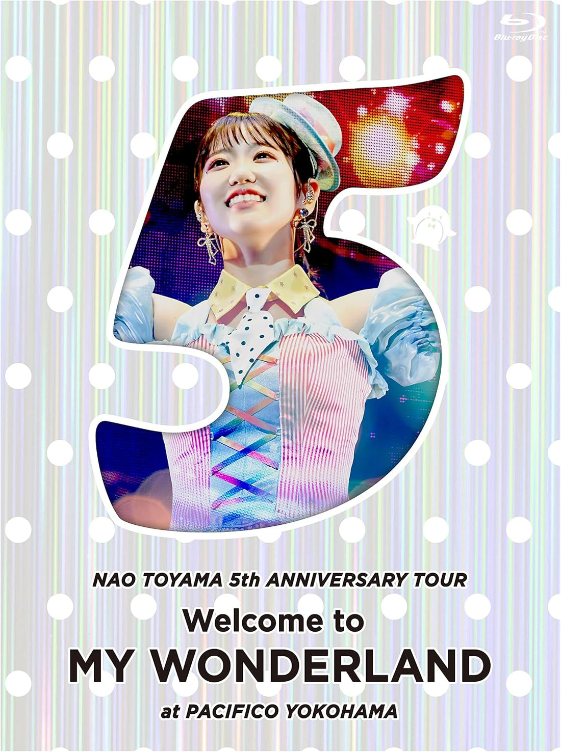 Nao Toyama 5th Anniversary Tour Welcome to MY WONDERLAND Blu-ray - product image 1