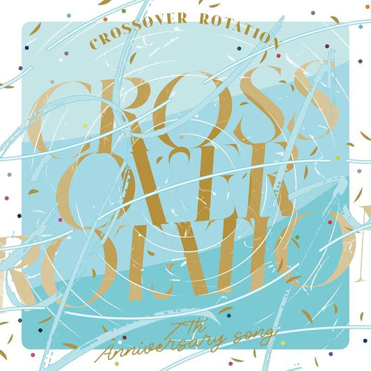 IDOLiSH7 CROSSOVER ROTATION 7th Anniversary Song CD - front cover