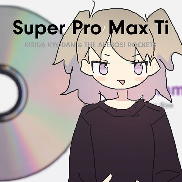 Kishida Kyoudan & The Akeboshi Rockets Super Pro Max Ti Standard CD cover