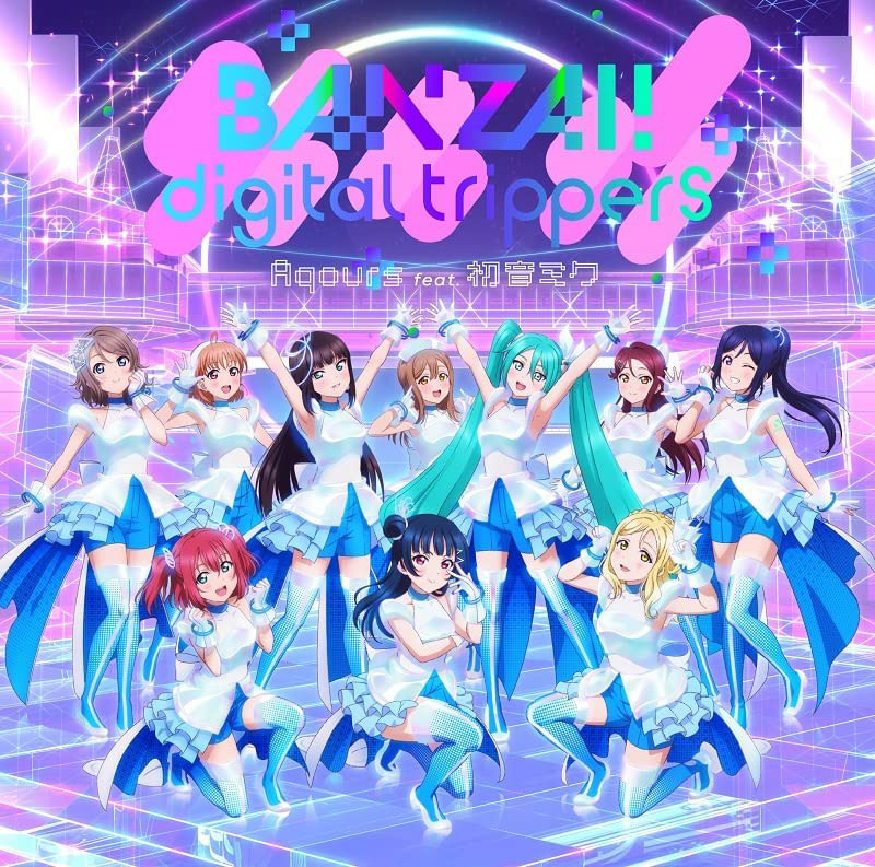 Love Live Sunshine Aqours feat Hatsune Miku BANZAI digital trippers CD+DVD - front cover