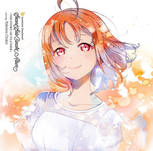 Love Live! Sunshine!! Chika Takami The Story of Feather Second Solo Concert Album 2CD cover