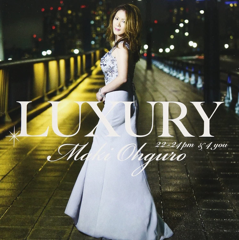 Maki Ohguro LUXURY 22-24pm & 4 You Standard 2CD - front cover