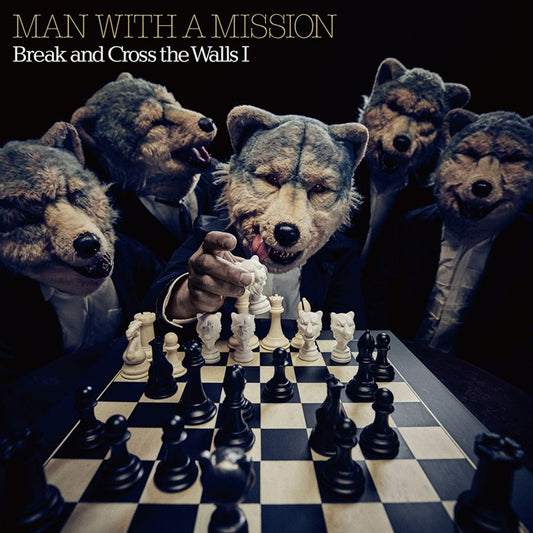MAN WITH A MISSION Break and Cross the Walls I Standard CD cover