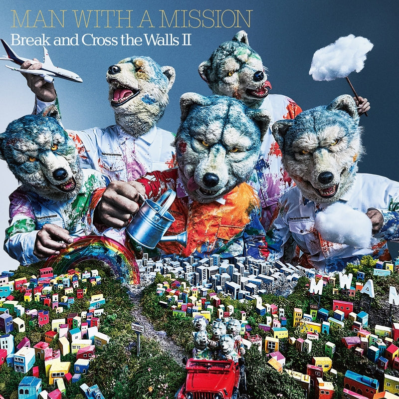 MAN WITH A MISSION Break and Cross the Walls II Standard Edition CD cover