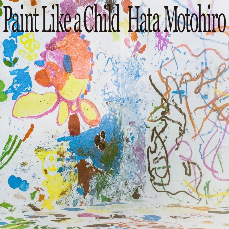 Motohiro Hata Paint Like a Child Standard Edition CD cover