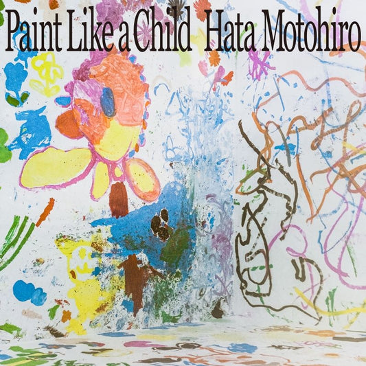 Motohiro Hata Paint Like a Child Standard Edition CD cover