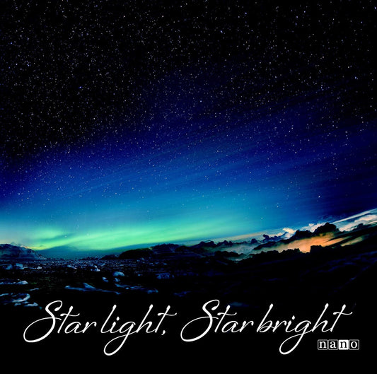NANO Star Light Star Bright Artist Edition CD - front cover
