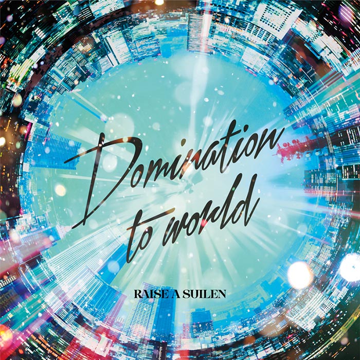 RAISE A SUILEN Domination to World CD - front cover
