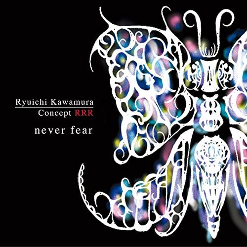 Ryuichi Kawamura Concept RRR never fear HQCD + DVD - front cover