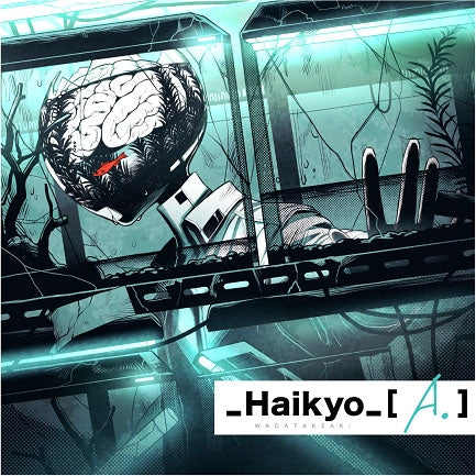 Takeaki Wada _Haikyo_[A.] CD cover
