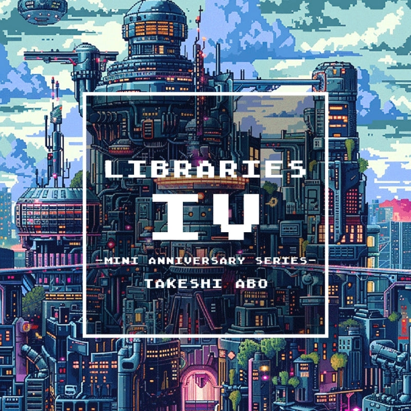 Takeshi Abo LIBRARIES IV -Mini Anniversary Series- CD cover