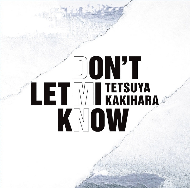 Tetsuya Kakihara DON'T LET MI KNOW Standard Edition CD cover