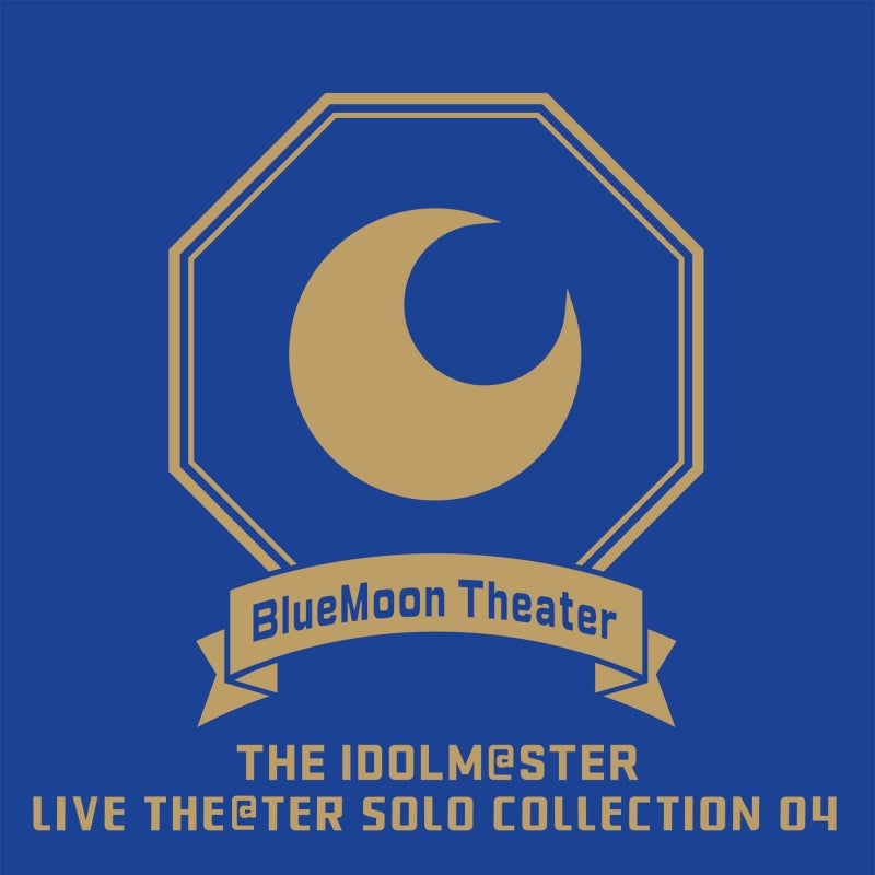 THE IDOLM@STER LIVE THE@TER Solo Collection 04 BlueMoon Theater CD cover