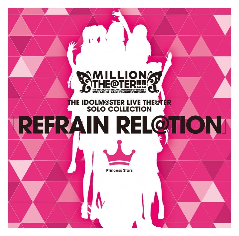 THE IDOLM@STER Live Theater Solo Collection REFRAIN REL@TION Princess Stars CD cover