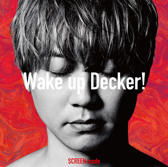Ultraman Decker Wake up Decker! by SCREEN mode CD - jacket artwork 1
