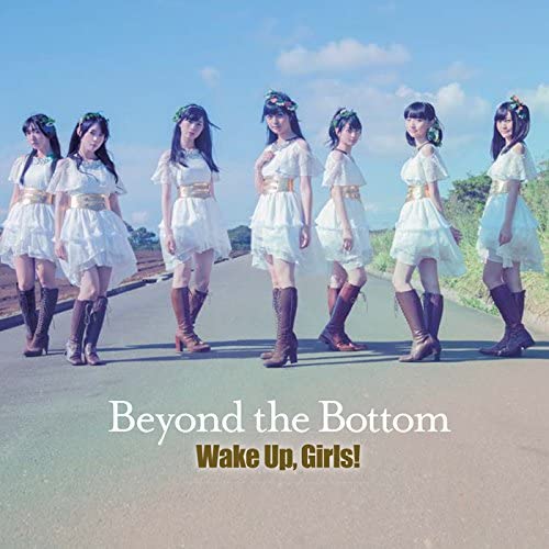 Wake Up Girls Beyond the Bottom CD + DVD - front cover