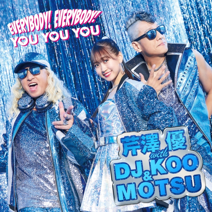 Yu Serizawa with DJ KOO & MOTSU EVERYBODY! EVERYBODY! / YOU YOU YOU Standard Edition CD - jacket artwork 1